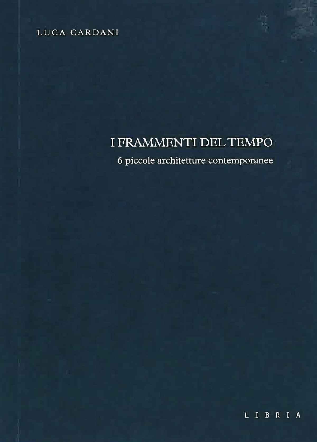 I Frammenti Del Tempo