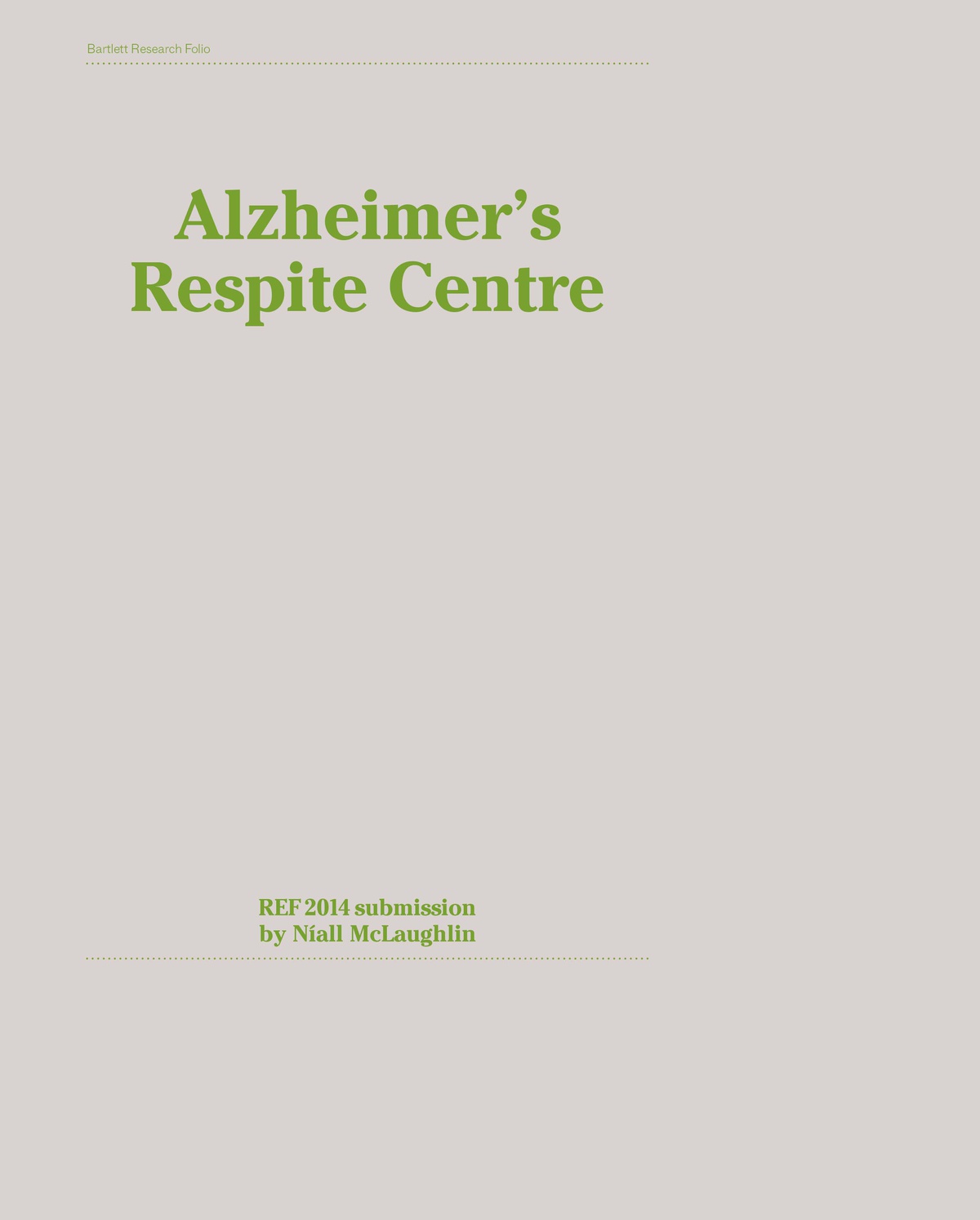 Bartlett Design Research Folios - Alzheimer's Respite Centre