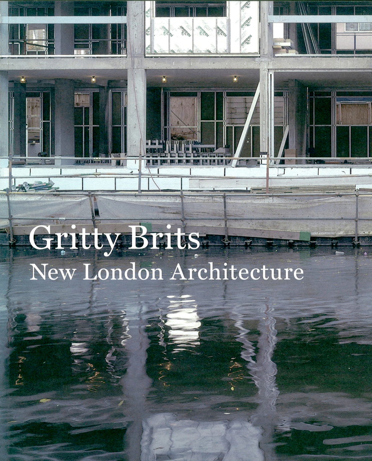 Gritty Brits - New London Architecture