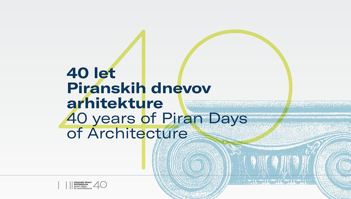 40th Piran Days of Architecture